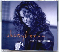 Sheryl Crow - Can't Cry Anymore CD 1
